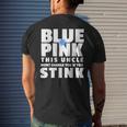 Blue Or Pink This Uncle Wont Change You If You Stink Mens Back Print T-shirt Gifts for Him