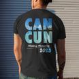 Cancun 2023 Making Memories Family Vacation Cancun 2023 Men's Back Print T-shirt Gifts for Him