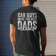 Car Guys Make The Best Dads Funny Mechanic Gift Gift For Mens Mens Back Print T-shirt Gifts for Him
