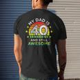 My Dad Is 40 And Still Awesome Vintage 40Th Birthday Party Men's T-shirt Back Print Gifts for Him