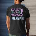 Daddy Of The Birthday Mermaid Matching Family Dad Daddy Mens Back Print T-shirt Gifts for Him