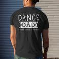 Dance Dad I Dont Dance I Finance Dancing Daddy Mens Back Print T-shirt Gifts for Him