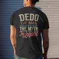 Dedo From Grandchildren Dedo The Myth The Legend Gift For Mens Mens Back Print T-shirt Gifts for Him