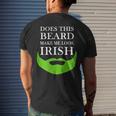 Does This Beard Make Me Look Irish St Pattys Men's T-shirt Back Print Gifts for Him