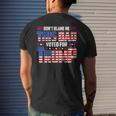Dont Blame Me This Dad Voted For Trump Support 4Th Of July Mens Back Print T-shirt Gifts for Him