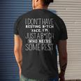 I Dont Have Resting B-Itch Face Im Just A B-Itch Men's Back Print T-shirt Gifts for Him