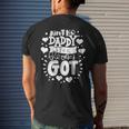 Fathers Day Aint No Daddy Like The One I Got Best Dad Ever Mens Back Print T-shirt Gifts for Him