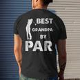 Fathers Day Best Grandpa By Par Funny Golf Gift Gift For Mens Mens Back Print T-shirt Gifts for Him