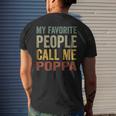 Mens My Favorite People Call Me Poppa Fathers Day Men's T-shirt Back Print Gifts for Him