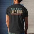 Funny Balding Dad Bod With A Body Like This Who Needs Hair Gift For Mens Mens Back Print T-shirt Gifts for Him