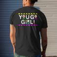 You Go Girl 90S Style Men's Back Print T-shirt Gifts for Him