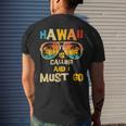 Hawaii Is Calling And I Must Go Men's T-shirt Back Print Gifts for Him
