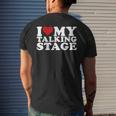 I Heart My Talking Stage I Love My Talking Stage Men's Back Print T-shirt Gifts for Him