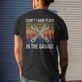 I Cant I Have Plans In The Garage Car Mechanic Gift Mens Back Print T-shirt Gifts for Him