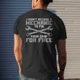 I Didnt Become A Mechanic To Fix Your Crap For Free Funny Mens Back Print T-shirt Gifts for Him