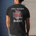 I Still Play With Blocks Mechanic Engine For Car Mens Back Print T-shirt Gifts for Him
