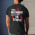 Im A Mechanic But Still I Cant Fix Stupid Mens Back Print T-shirt Gifts for Him