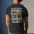 Im Not Just Any Football Dad I Am The Linemans Dad Mens Back Print T-shirt Gifts for Him