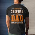 Im Not The Step Dad Im The Dad That Stepped Up Stepfather Mens Back Print T-shirt Gifts for Him