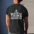 Its A Robotics Thing You Wouldnt Understand Robotics Mens Back Print T-shirt Gifts for Him