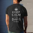 Keep Calm Its A Davis Thing Family Name Gift Mens Back Print T-shirt Gifts for Him