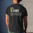 Lowe Name Gift Im Lowe Im Never Wrong Mens Back Print T-shirt Gifts for Him