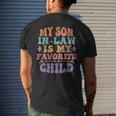 My Son In Law Is My Favorite Child Son-In-Law Funny Retro Mens Back Print T-shirt Gifts for Him