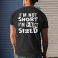 Im Not Short Im Fun Sized Sayings Men's T-shirt Back Print Gifts for Him