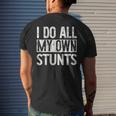 I Do All My Own Stunts Get Well Injury Leg Men's Back Print T-shirt Gifts for Him