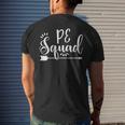 Physical Education Pe Squad Appreciation Men's Back Print T-shirt Gifts for Him