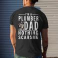 Im A Plumber And A Dad Nothing Scares Me Fathers Day Men's T-shirt Back Print Gifts for Him