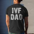Mens Proud Ivf Dad Mens - Infertility Awareness Daddy Men's T-shirt Back Print Gifts for Him