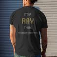 Ray Its A Name Thing You Wouldnt UnderstandMen's T-shirt Back Print Gifts for Him