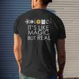 Science Its Like Magic But Real Stem Meme Scientists Men's T-shirt Back Print Gifts for Him