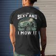 Im Sexy And I Mow It Riding Mower Mowing For Dad Men's T-shirt Back Print Gifts for Him