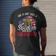 She Is Not Just A Soldier She Is My Daughter Veteran Dad Mom Men's Crewneck Short Sleeve Back Print T-shirt Gifts for Him