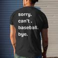 Sorry Cant Baseball Bye Home Run Busy Mom Dad Player Sport Mens Back Print T-shirt Gifts for Him