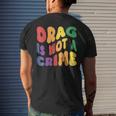 Support Drag Is Not A Crime Lgbtq Rights Lgbt Gay Pride Mens Back Print T-shirt Gifts for Him