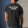 Talk To Me Goose Wear Sunglass T-Shirt Birthday Men's Back Print T-shirt Gifts for Him