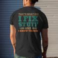 That’S What I Do I Fix Stuff And I Know Things Saying Dad Men's Back Print T-shirt Gifts for Him