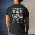 Mens I Have Two Titles Dad And Pawpaw Fathers Day Men's T-shirt Back Print Gifts for Him