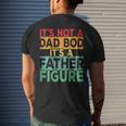 Womens Vintage Its Not A Dad Bod Its A Father Figure Fathers Day Men's T-shirt Back Print Gifts for Him