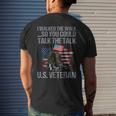 I Walked The Walk So You Couldtalk The Talk Us Veteran Men's T-shirt Back Print Gifts for Him