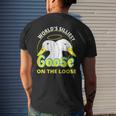 Worlds Silliest Goose On The Loose For Women Men's Back Print T-shirt Gifts for Him