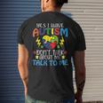 Yes I Have Autism Dont Talk About Me Talk To Me Men's Back Print T-shirt Gifts for Him