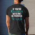 If Youre Running With Me Be Prepared To Walk - Gym Clothes Men's T-shirt Back Print Gifts for Him