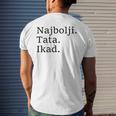 Best Dad Ever Croatian Language Funny Fathers Day Vacation Mens Back Print T-shirt Gifts for Him