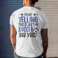 Funny Im Not Yelling This Is Just My Soccer Dad Voice Gift For Mens Mens Back Print T-shirt Gifts for Him