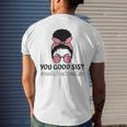 You Good Sis Mental Health Matters Trendy Motivational Quote Men's Back Print T-shirt Gifts for Him