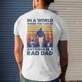 In A World Where You Can Be Anything Be A Rad Dad Father Mens Back Print T-shirt Gifts for Him